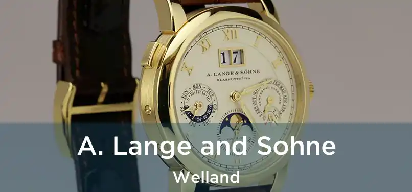  A. Lange and Sohne Welland