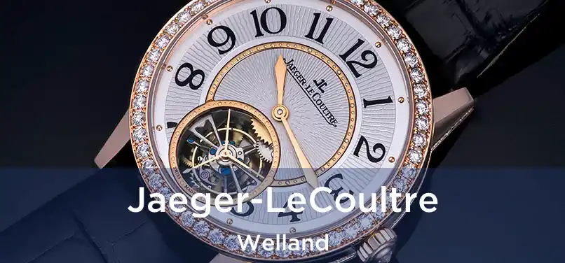  Jaeger-LeCoultre Welland