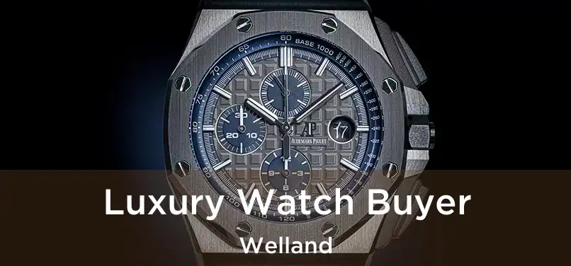  Luxury Watch Buyer Welland