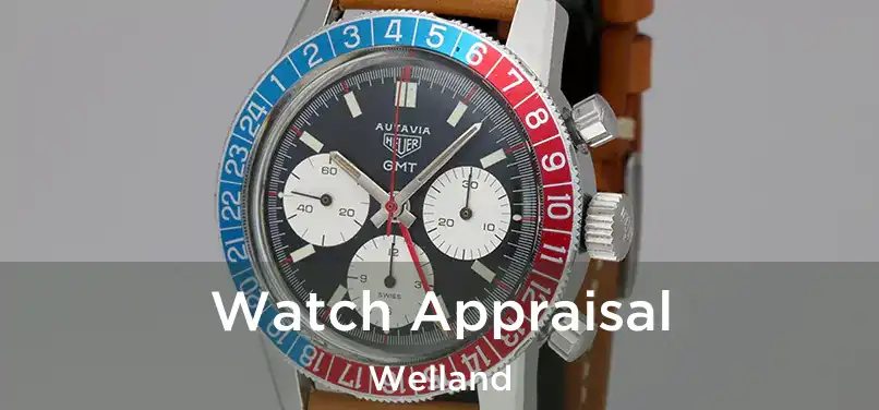  Watch Appraisal Welland