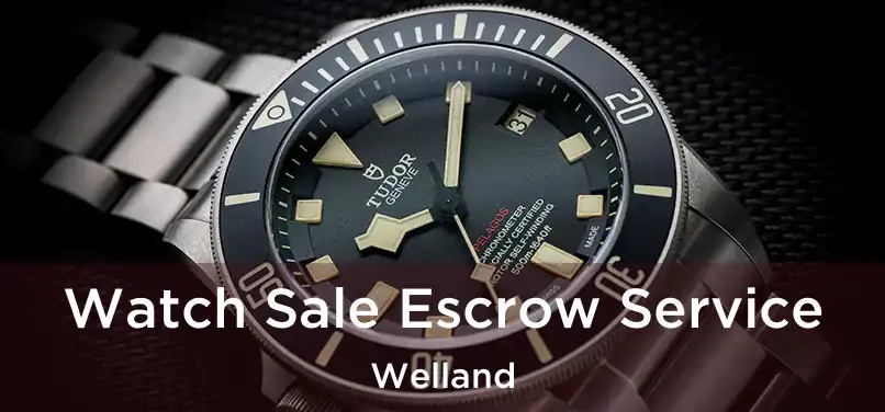  Watch Sale Escrow Service Welland